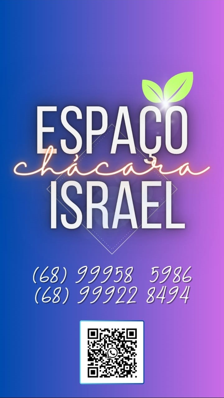 ”ESPAÇO CHÁCARA ISRAEL 99959-5986 / 99922-8494